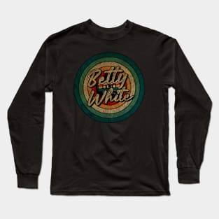 Betty White - Vintage Circle kaset Long Sleeve T-Shirt